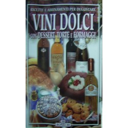 Vini dolci con dessert, torte e formaggi - a cura di Paolo Piazzesi