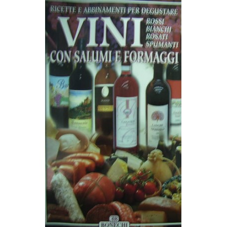 Vini con salumi e formaggi - a cura di Paolo Piazzesi
