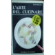 L' arte del cucinare. Teoria e pratica. Per le Scuole - Enzo Dellea