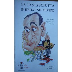 La pastasciutta in Italia e nel mondo - Guido Barbero