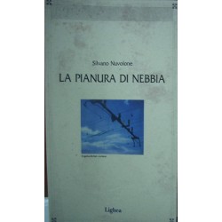 La pianura di nebbia - Silvano Nuvolone