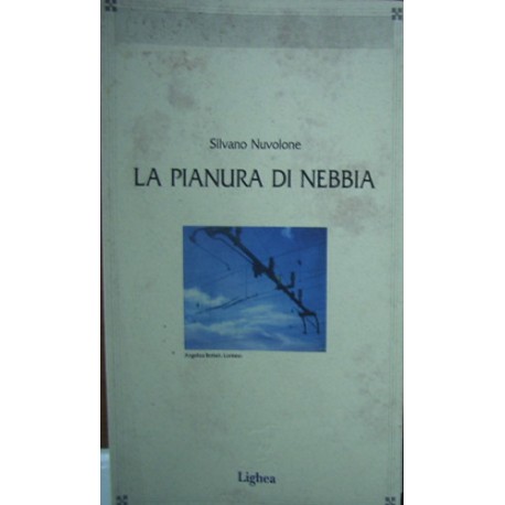 La pianura di nebbia - Silvano Nuvolone
