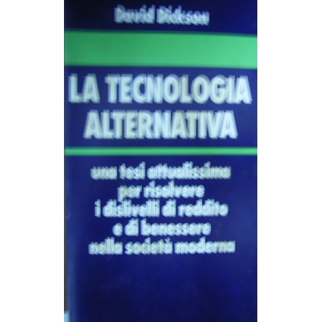 La Tecnologia alternativa - David Dickson