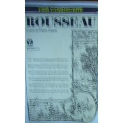 Per conoscere Rousseau - a cura di Paolo Casini