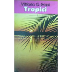 Tropici - Vittorio G. Rossi