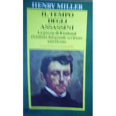 Il tempo degli assassini - Henry Miller