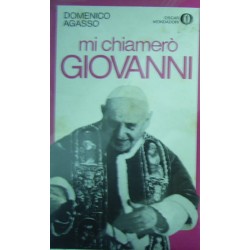 Mi chiamerò Giovanni - Domenico Agasso