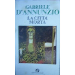 La città morta - Gabriele D'Annunzio