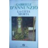 La città morta - Gabriele D'Annunzio