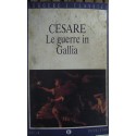 Le guerre in Gallia - Caio Giulio Cesare
