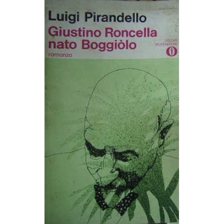 Giustino Roncella nato Boggiòlo - Luigi Pirandello