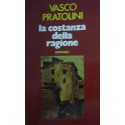 La costanza della ragione - Vasco Pratolini