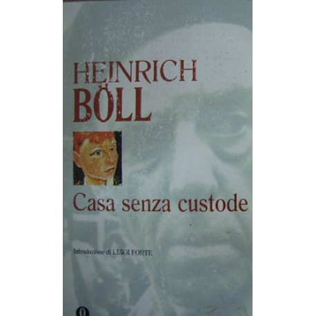 Casa senza custode - Heinrich Boll