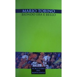 Biondo era e bello - Mario Tobino