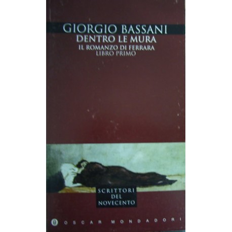 Dentro le mura - Giorgio Bassani