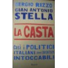 La casta - Così i politici italiani sono diventati intoccabili