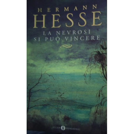 La nevrosi si può vincere - Hermann Hesse