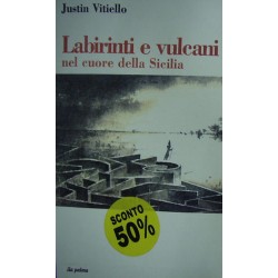 Labirinti e vulcani nel cuore della Sicilia - Justin Vitiello