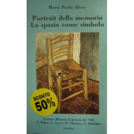 Portrait della memoria - Lo spazio come simbolo - Maria Paola Altese