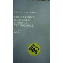 Educazione musicale e nuove tecnologie - Amedeo Gaggiolo