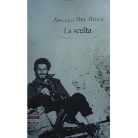 La scelta - Angelo Del Boca