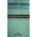 Nessuno deve scegliere per noi - Umberto Veronesi/Maurizio De Tilla