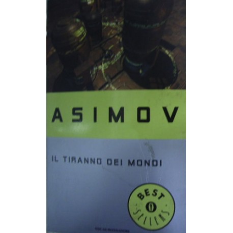 Il tiranno dei mondi - Isaac Asimov