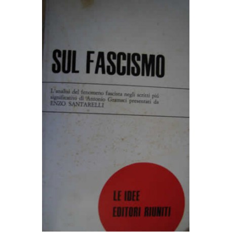 Sul fascismo - A, Gramsci