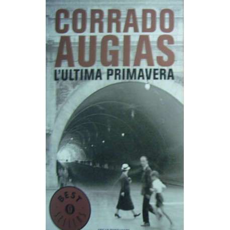 L' ultima primavera - Corrado Augias