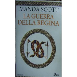 La guerra della regina - Manda Scott