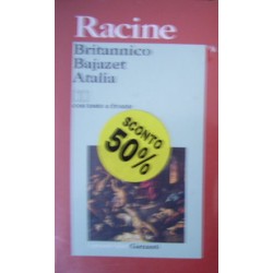 Britannico-Bajazet-Atalia - Jean Racine - Testo francese a fronte