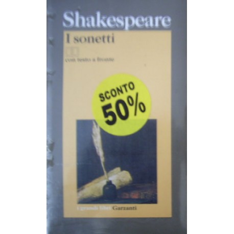 I sonetti - William Shakespeare - Testo inglese a fronte