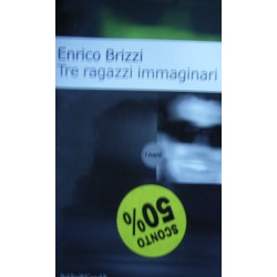 Tre ragazzi immaginari - Enrico Brizzi