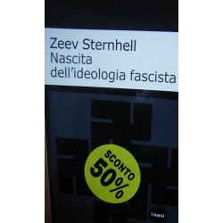 Nascita dell'ideologia fascista - Zeev Sternhell