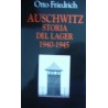 Auschwitz. Storia del lager (1940-1945) - Otto Friedrich