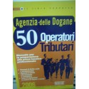 Agenzia delle dogane, operatori tributari. Manuale - AAVV