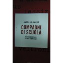 Compagni di scuola. Ascesa e declino dei postcomunisti - Andrea Romano