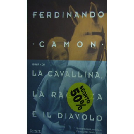 La cavallina, la ragazza e il diavolo - Ferdinando Camon