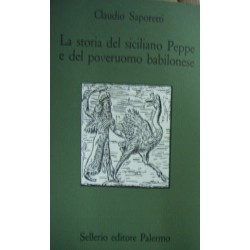 La storia del siciliano Peppe e del poveruomo babilonese - Claudio Saporetti