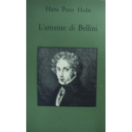 L'amante di Bellini - Hans Peter Holst