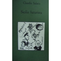 Sicilia futurista - Claudia Salaris