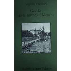 Goethe tra le rovine di Messina - Augusto Placanica