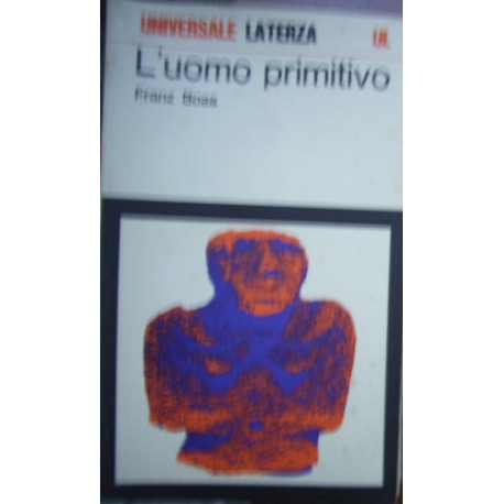 L' uomo primitivo - Franz Boas