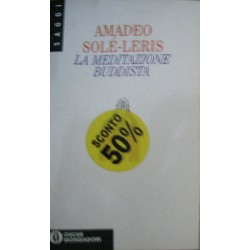 La meditazione buddhista - Amadeo Solé-Leris