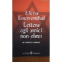 Lettera gli amici non ebrei. La colpa di Israele - Elena Loewenthal