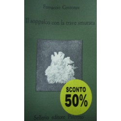 Il soppalco con la trave smurata e altre storie minime - Ferruccio Centonze