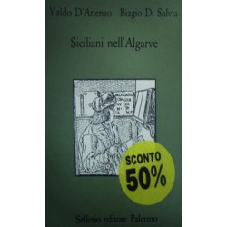 Siciliani nell'Algarve - Valdo D'arienzo/Biagio Di Salvia