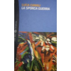 La sporca guerra - Luca Canali
