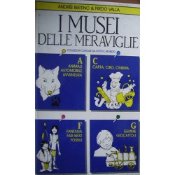 I musei delle meraviglie - Andrée Bertino/Fredo Valla