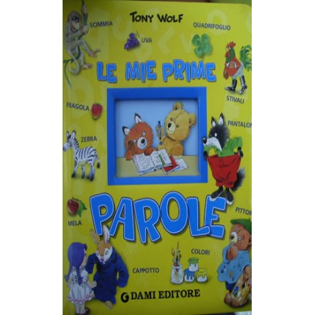 Le mie prime parole - Silvia D'Achille/Tony Wolf